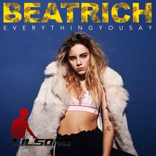 Beatrich - Everything You Say